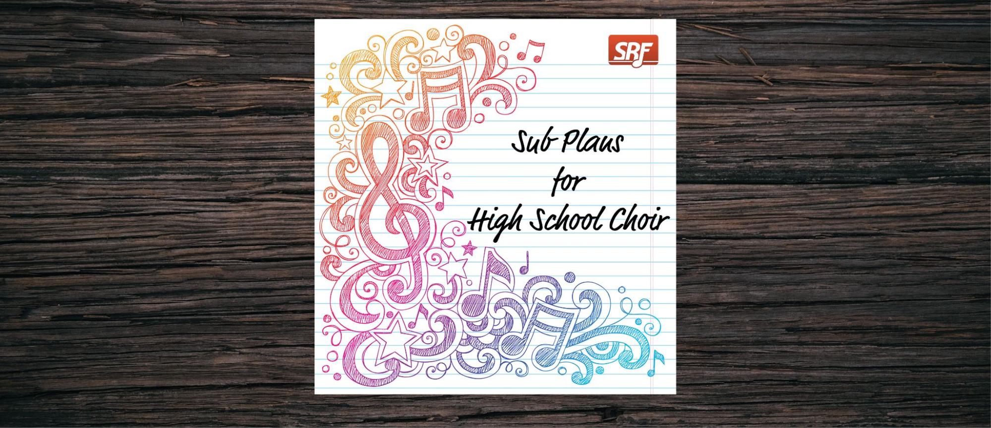 Substitute Plans for High School Choir
